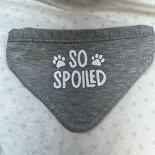 Load image into Gallery viewer, Bandanna &quot;So Spoiled&quot;
